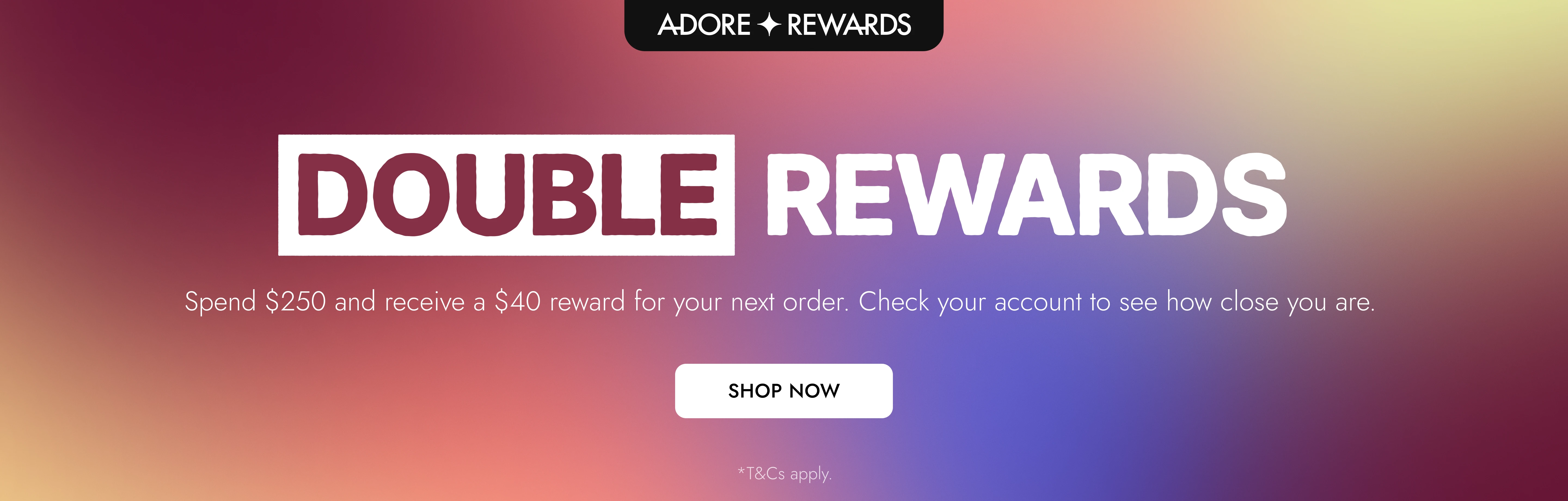AUS Homepage Banner- Image 2 - Adore Rewards - Double Rewards