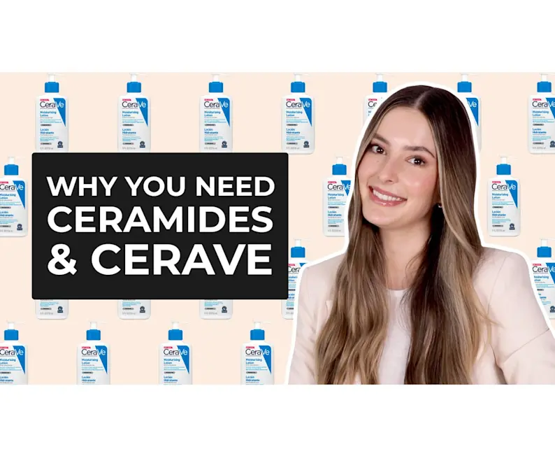 VIDEO: What are Ceramides? | & CeraVe Faves