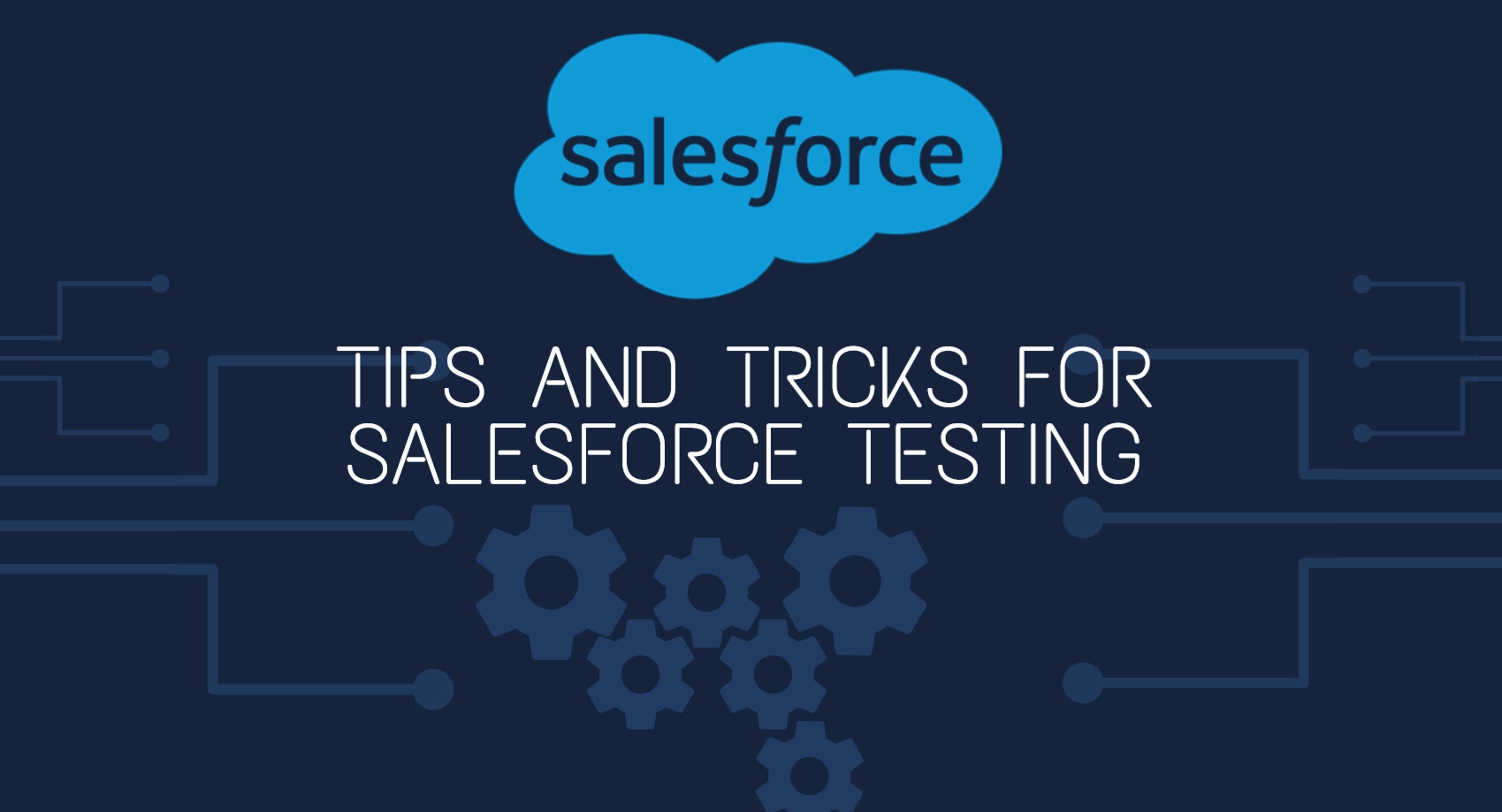 tips-and-tricks-for-testing-salesforce