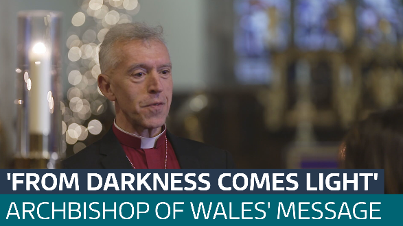 'From darkness comes light' says Archbishop of Wales in his annual ...