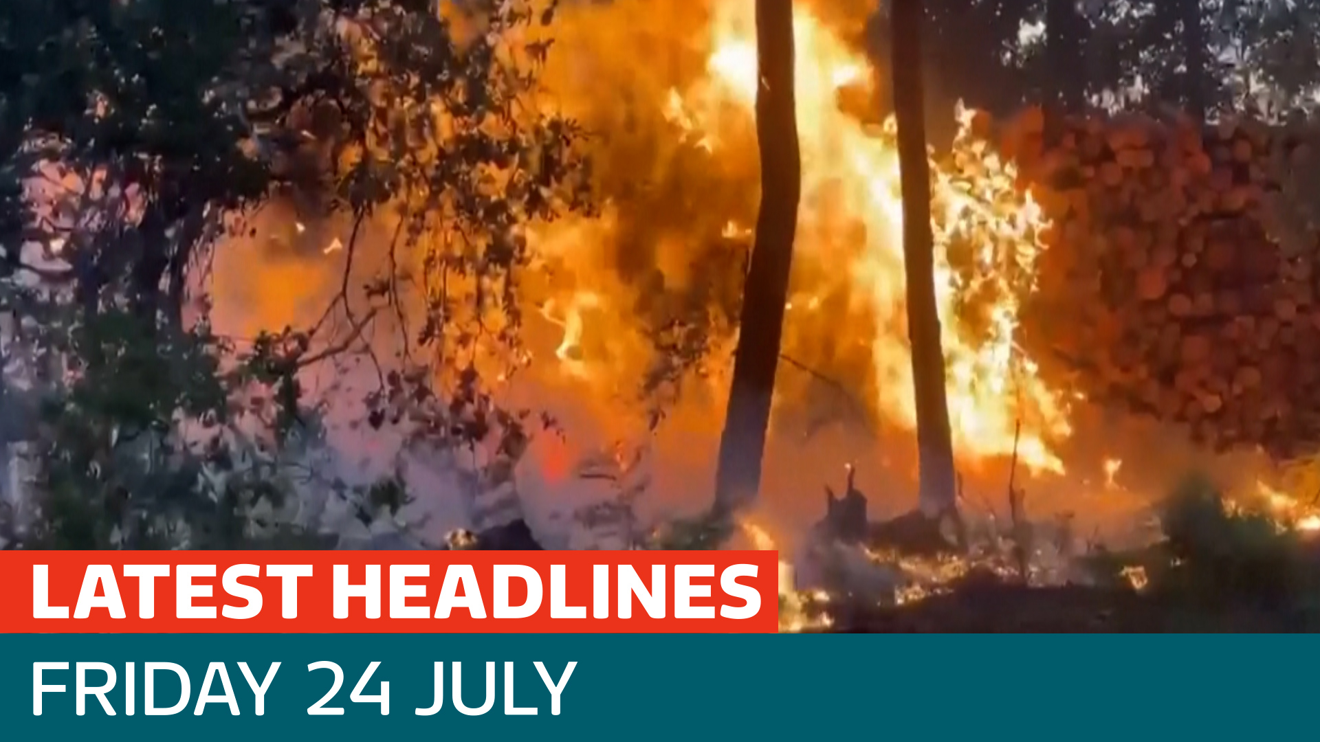 The latest headlines - as thousands evacuated from France tourist hotspot due to huge wildfire