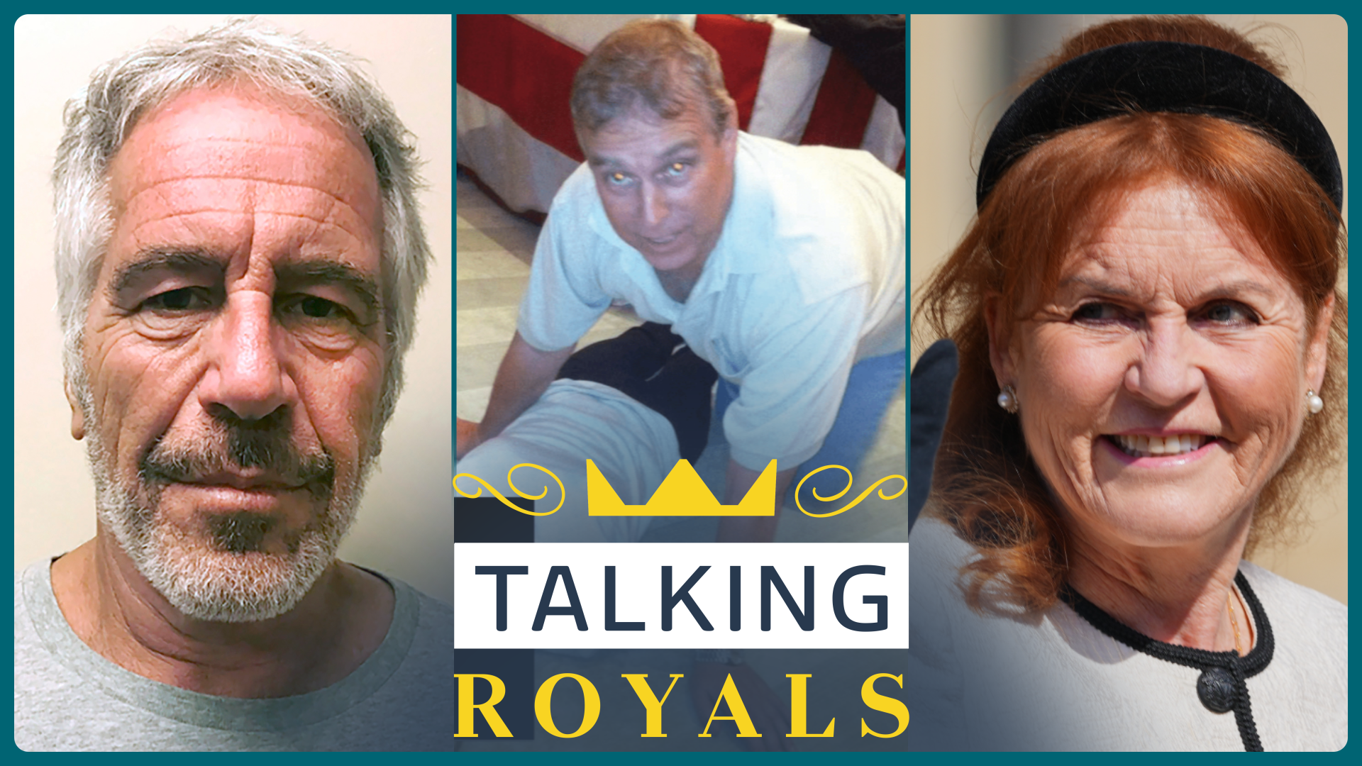 Talking Royals: Andrew and Fergie face intense scrutiny after latest  Epstein files