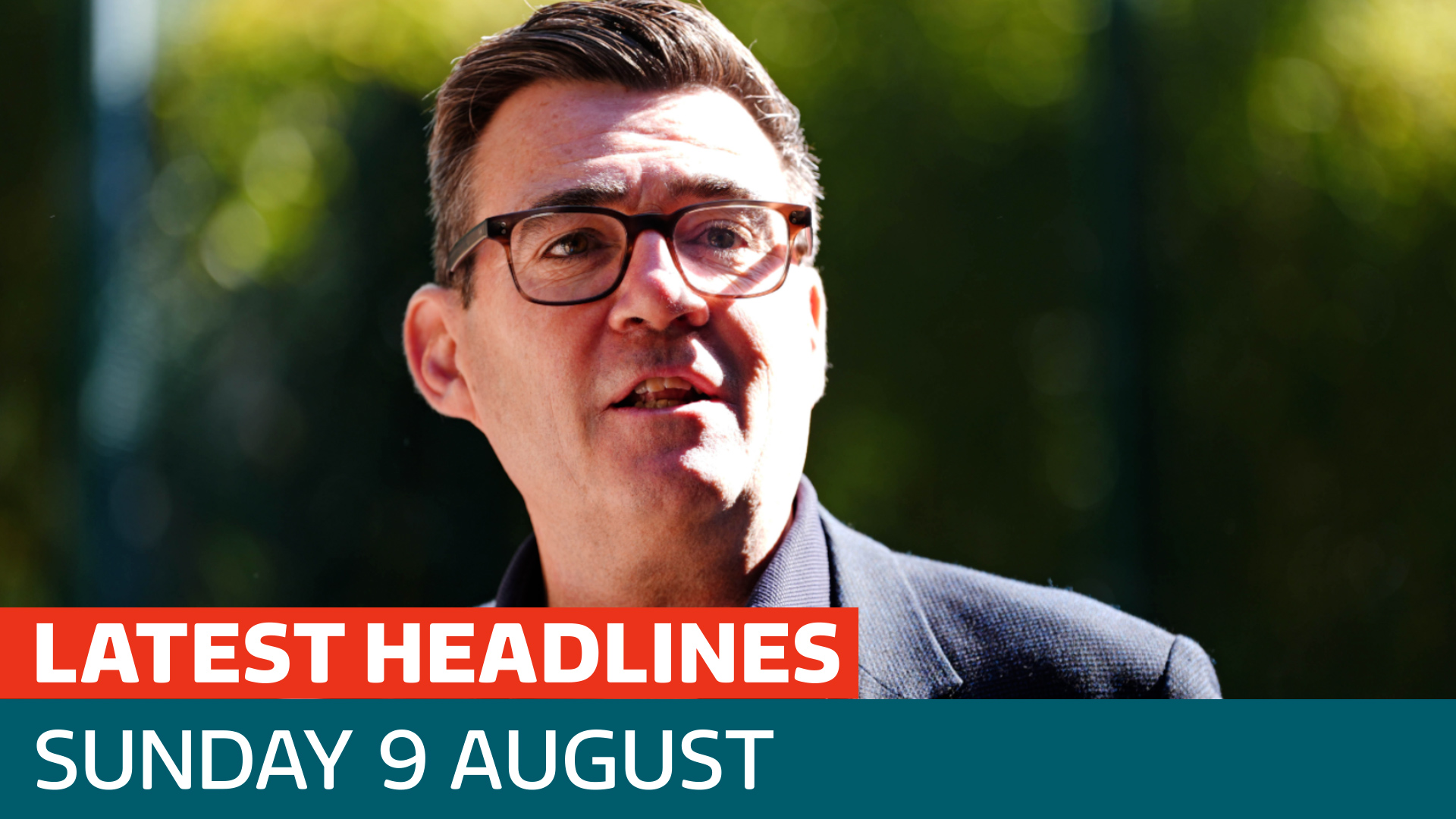The latest headlines - as Andy Burnham