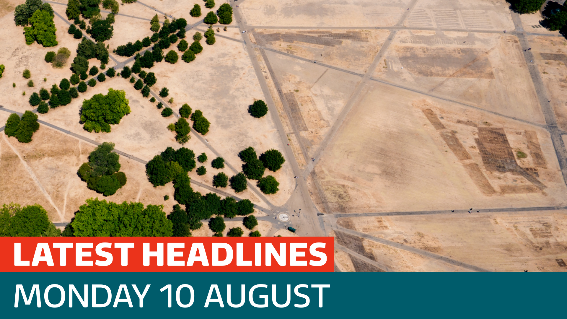 The latest headlines - firefighters tackle wildfires across drought-hit UK ahead of fifth heatwave