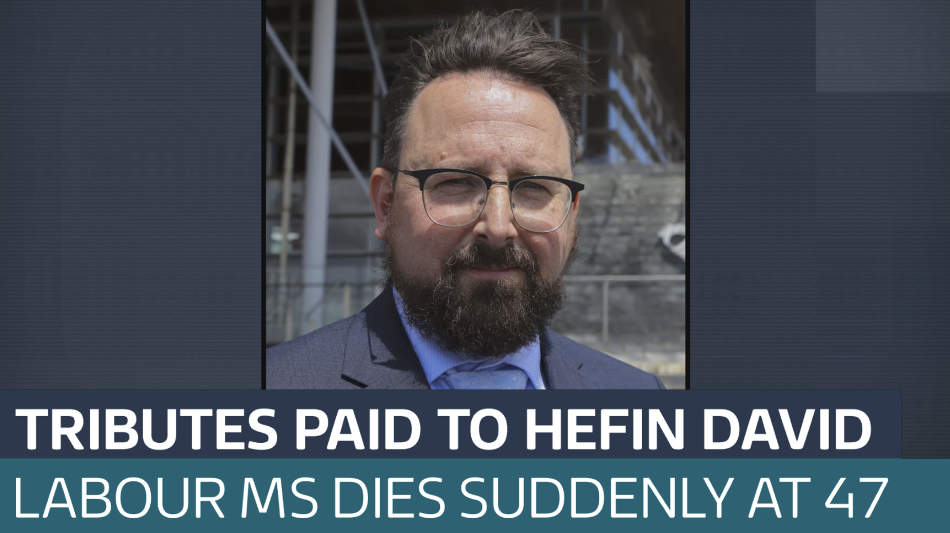'Much-loved' Welsh Labour MS Hefin David dies suddenly aged 47 - Latest ...
