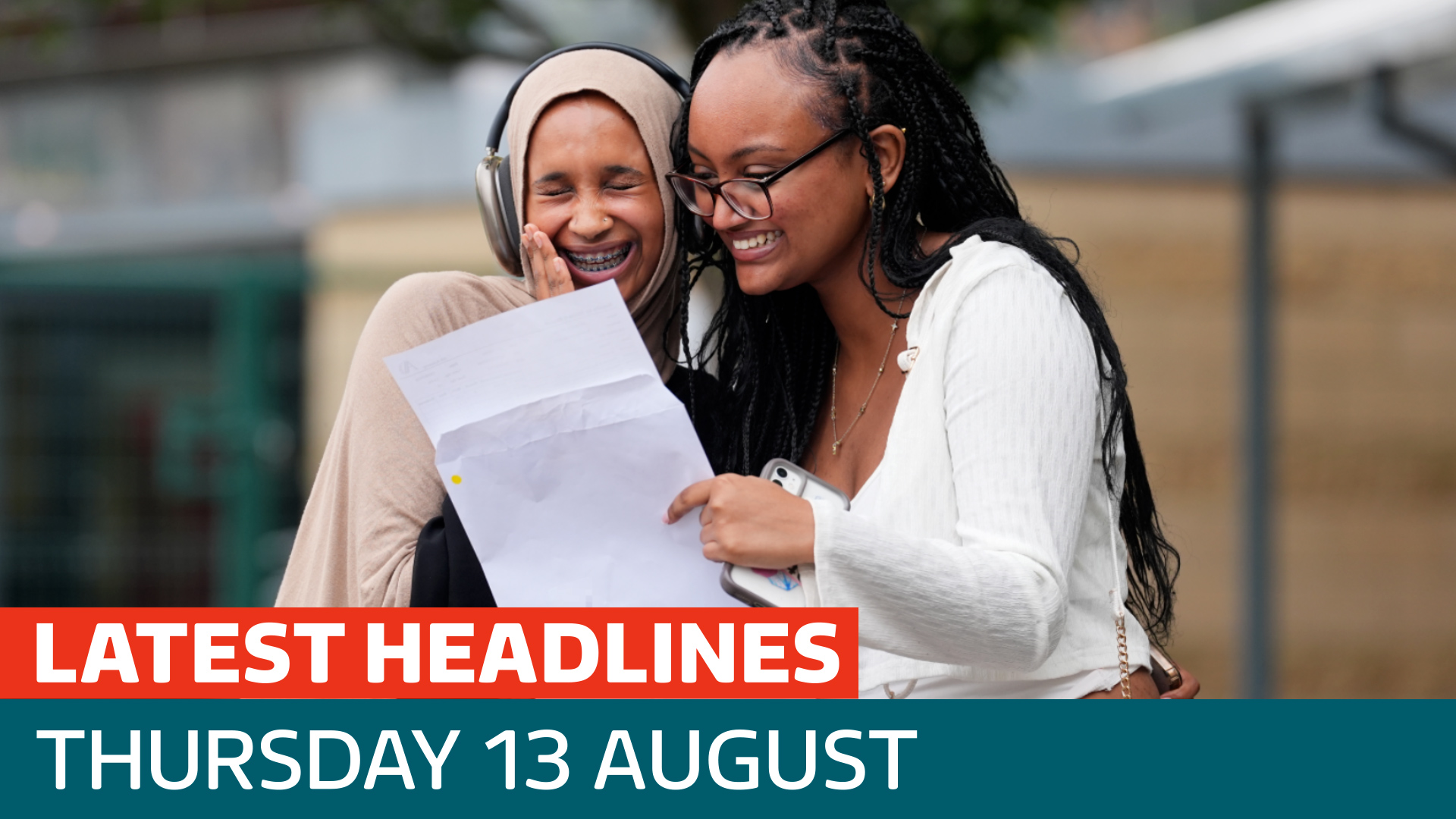 The latest headlines - as students get A-level, T-level, and BTec results