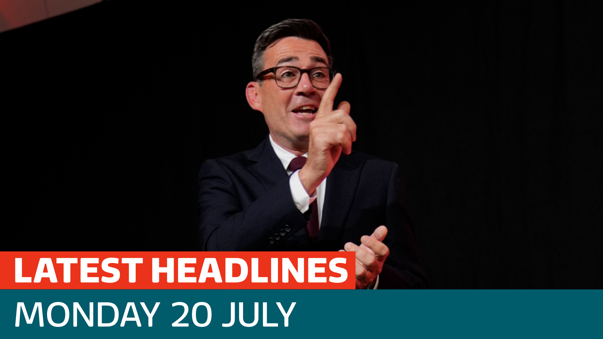 The latest headlines - as Burnham to make first speech as PM after visiting King