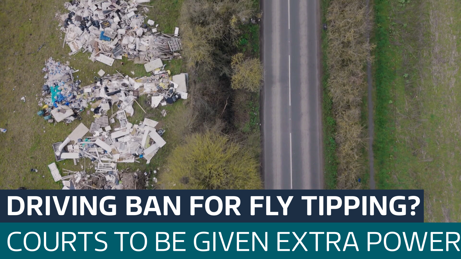 Courts to be given power to punish those convicted of flytipping by adding points to their licence - Latest From ITV News