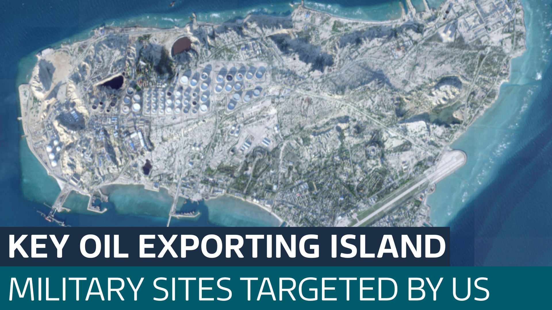 US strikes military targets on key Iranian oil exporting island - Latest From ITV News