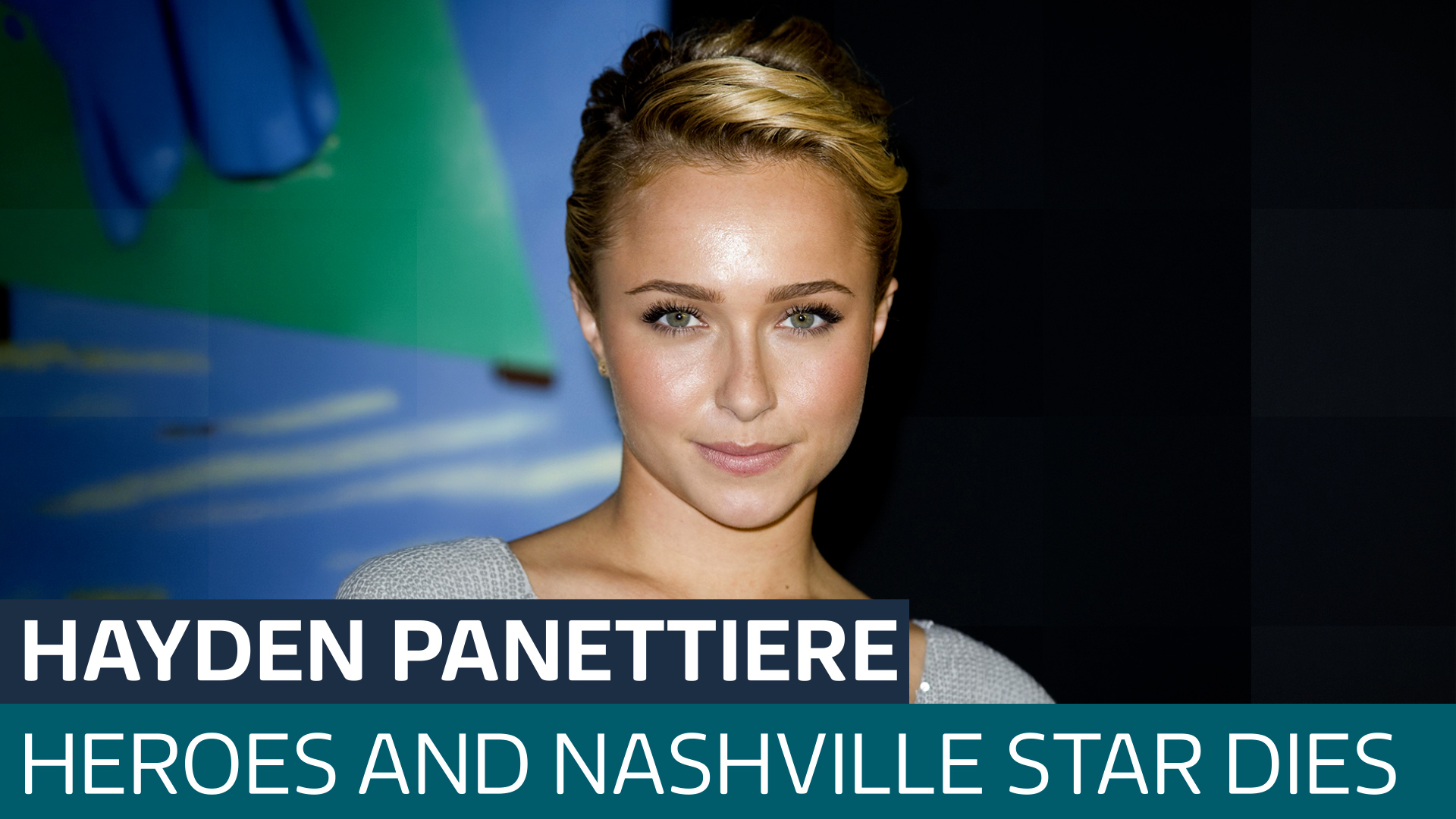 Actress Hayden Panettiere, best known for Heroes and Nashville, dies aged 36