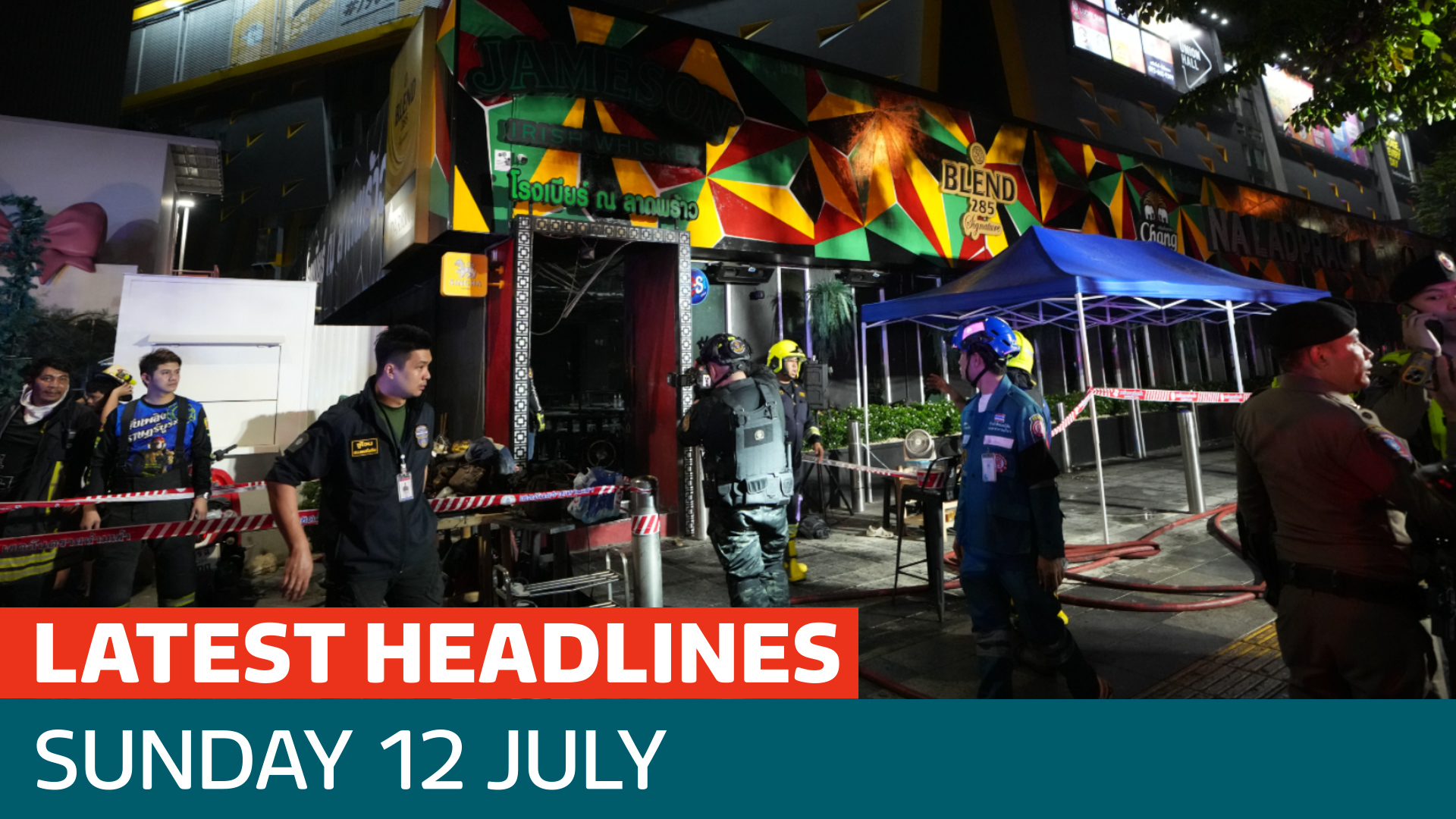 The latest headlines - as at least 27 people die in a fire at a Thai bar