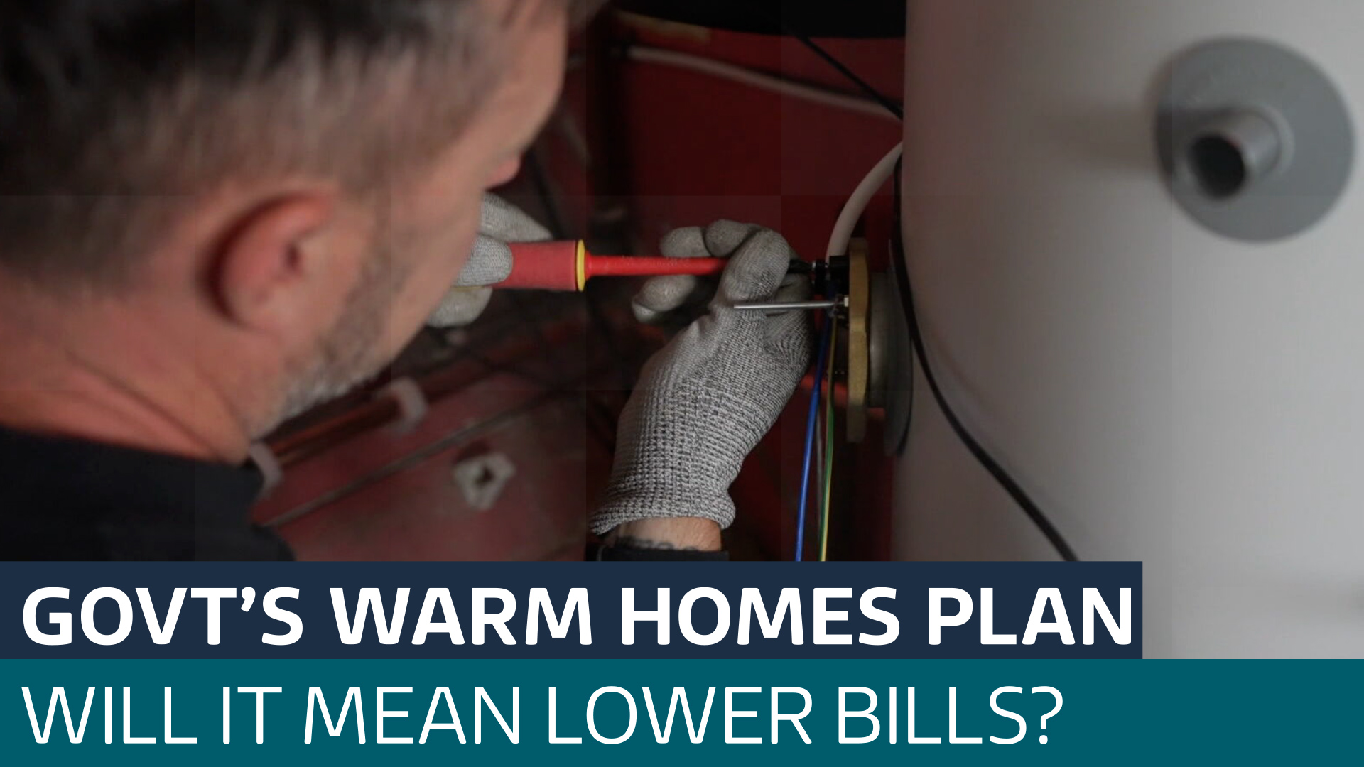 Government unveils £15bn 'Warm Homes' plan to upgrade energy supplies - Latest From ITV News