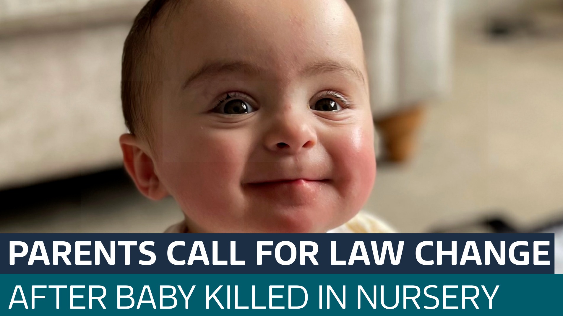 Parents of toddler killed at nursery send letter to PM demanding law change - Latest From ITV News