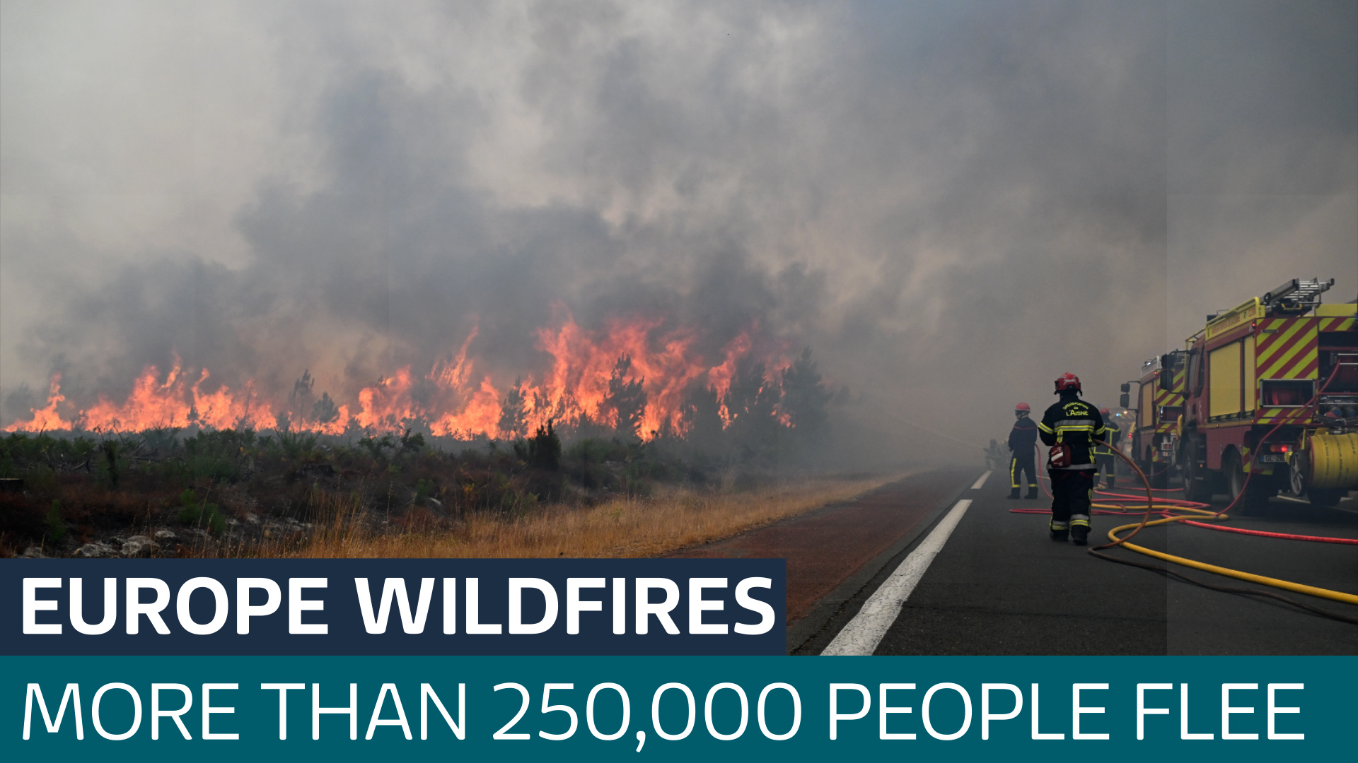 France and Spain race to control unprecedented wildfires which have forced 250,000 to evacuate