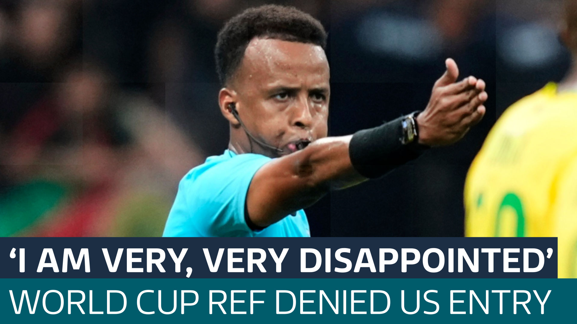 Somali ref says 'dream' ruined as he's banned from entering US for World Cup