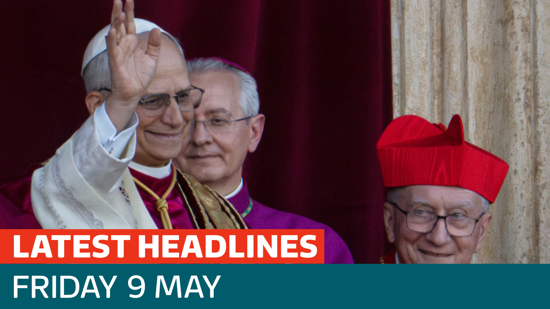 The latest headlines - as Robert Prevost elected as Pope Leo XIV - Latest From ITV News