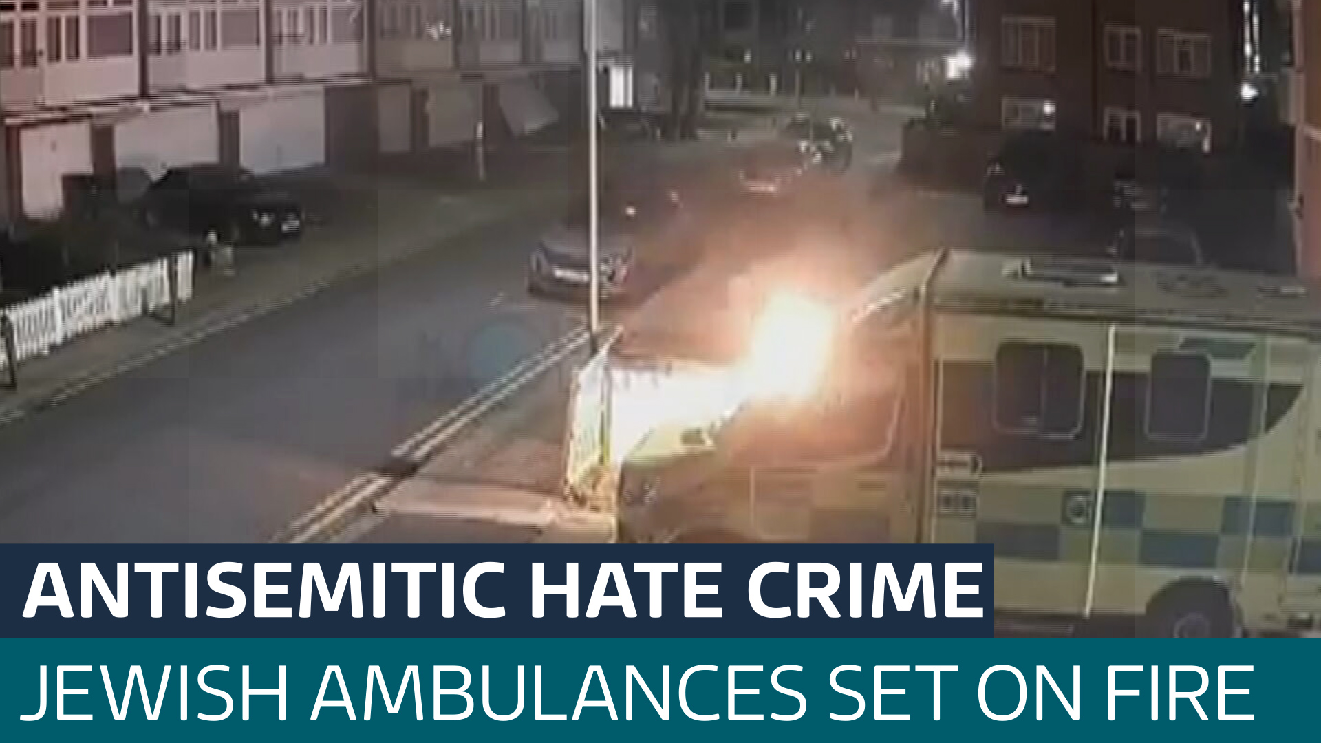 PM condemns 'horrific antisemitic attack' as four ambulances run by Jewish community set on fire - Latest From ITV News