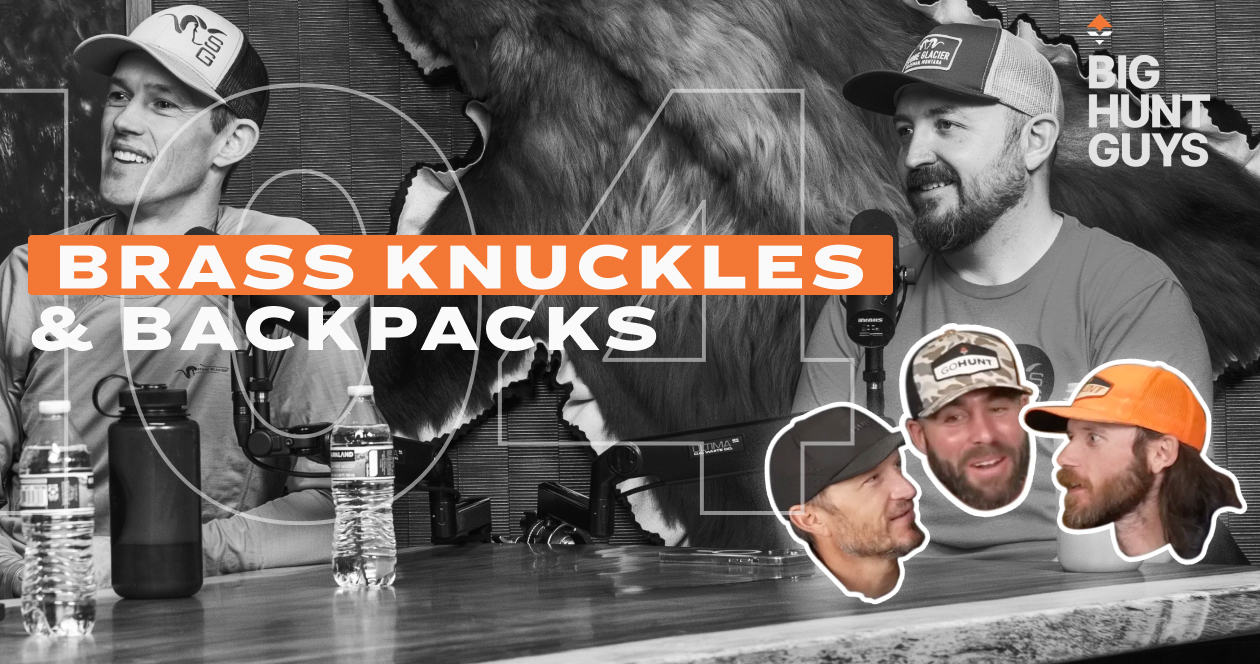 Brass knuckles and backpacks Ep. 104 // GOHUNT. The Hunting Company