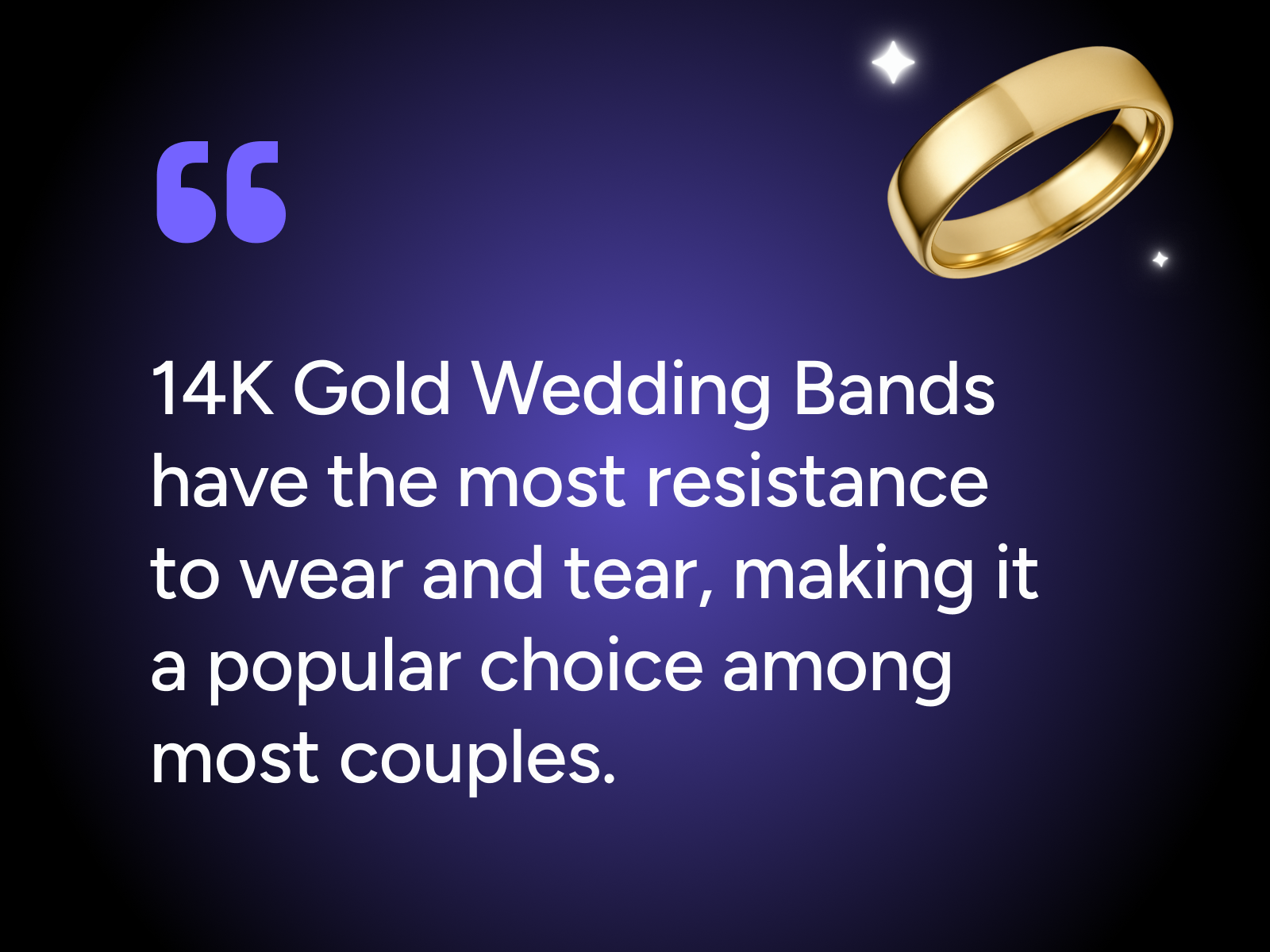 14k gold wedding bands offer best durability and wear resistance making them popular choice for couples