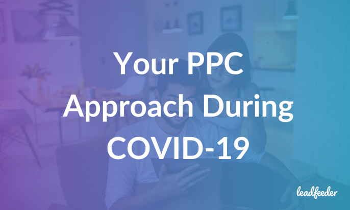 How To Adjust Your PPC Approach During COVID-19