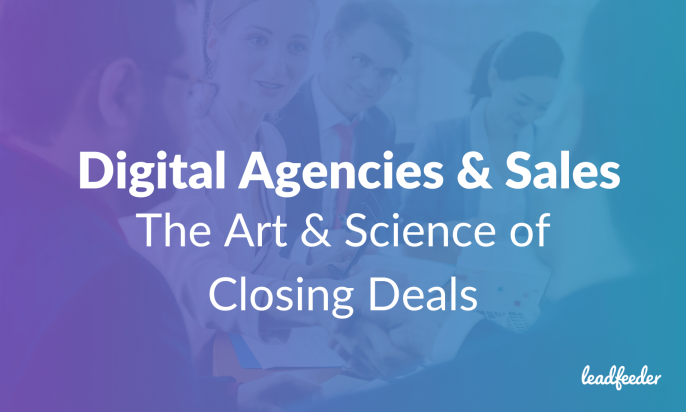 Digital Agencies & Sales The Art & Science of Closing Deals [Webinar Recap]