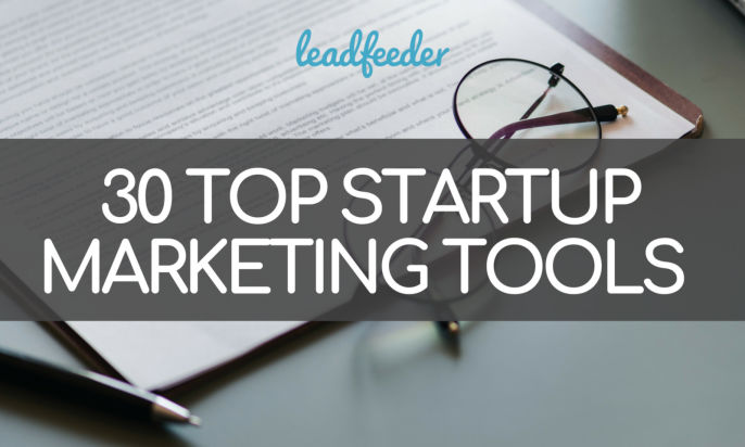 30+ Top Startup Marketing Tools to Build and Scale Your Business