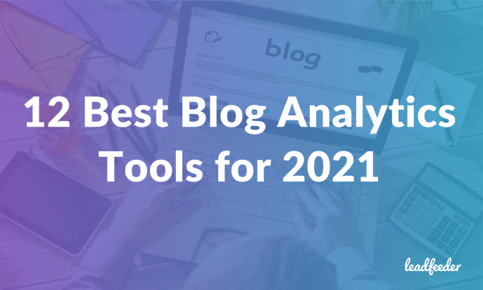 12 Best Blog Analytics Tools for 2021