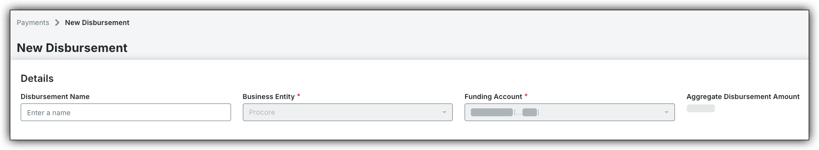 New Disbursement form with fields for Disbursement Name, Business Entity, Funding Account, and Aggregate Disbursement Amount.