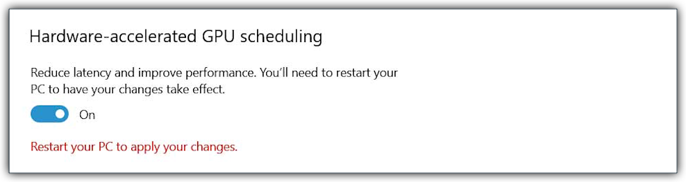 This image shows the Hardware-accelerated GPU scheduling (HAGs) setting in Windows 10. For systems that support it, ON is the recommended settings for HAGs when using the Next-Gen Viewer in the Model Manager tool.