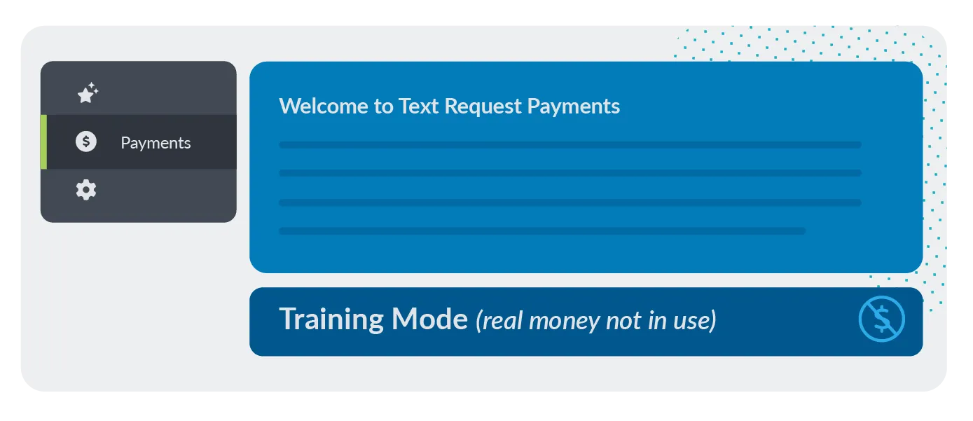 Text Request payments feature training mode