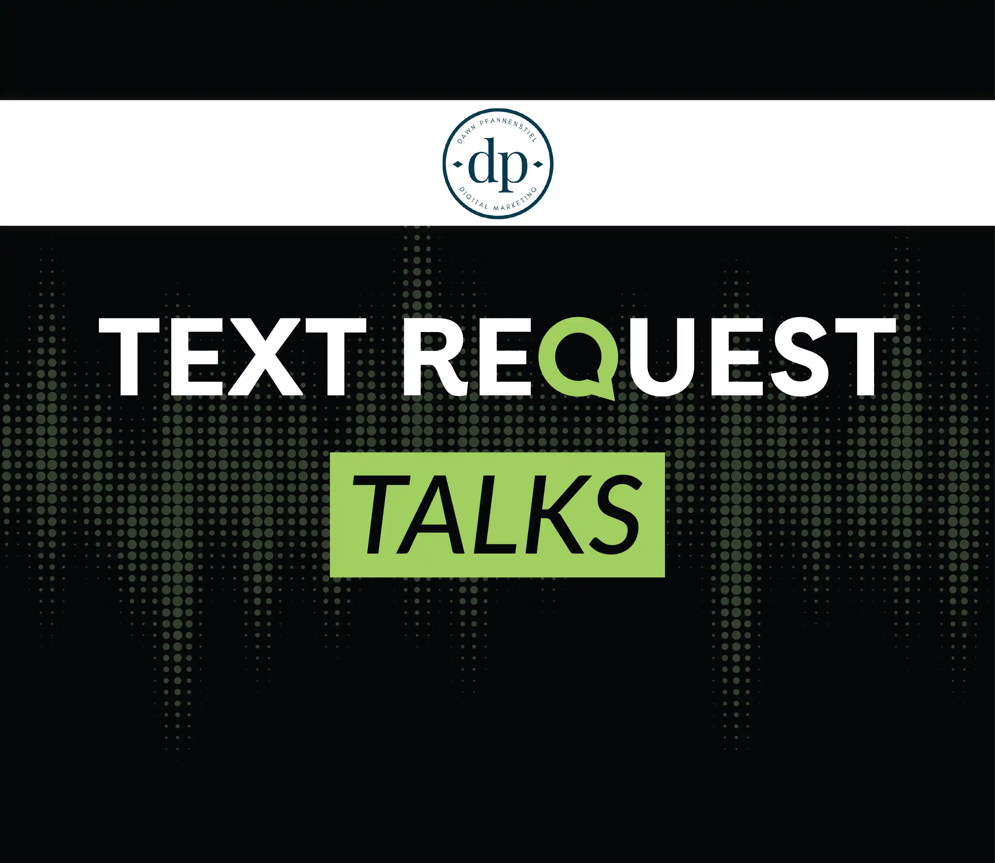 Text Request Talks SMS Marketing Tips for Events with Dawn Pfannenstiel