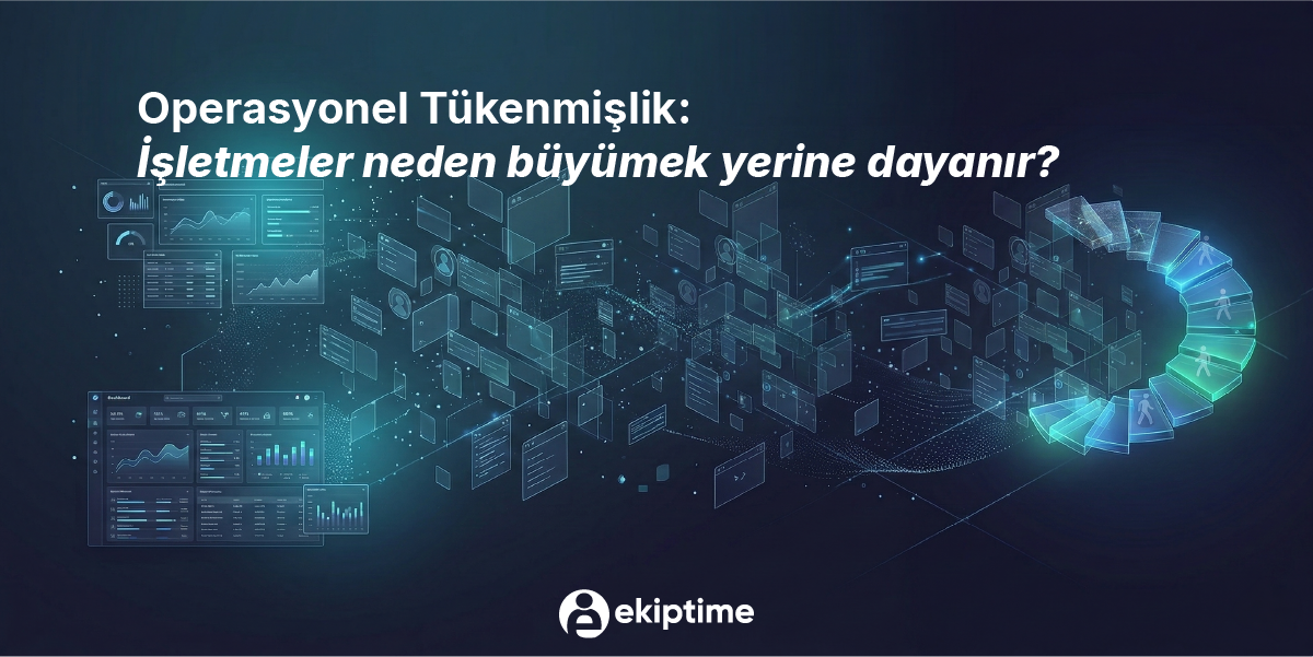 Cover Image for Operasyonel Tükenmişlik: İşletmeler Neden Büyümek Yerine Dayanır?