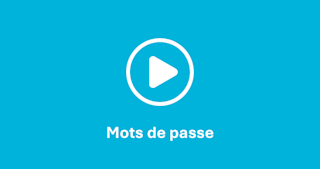 Protégez-vous contre le piratage : mots de passe