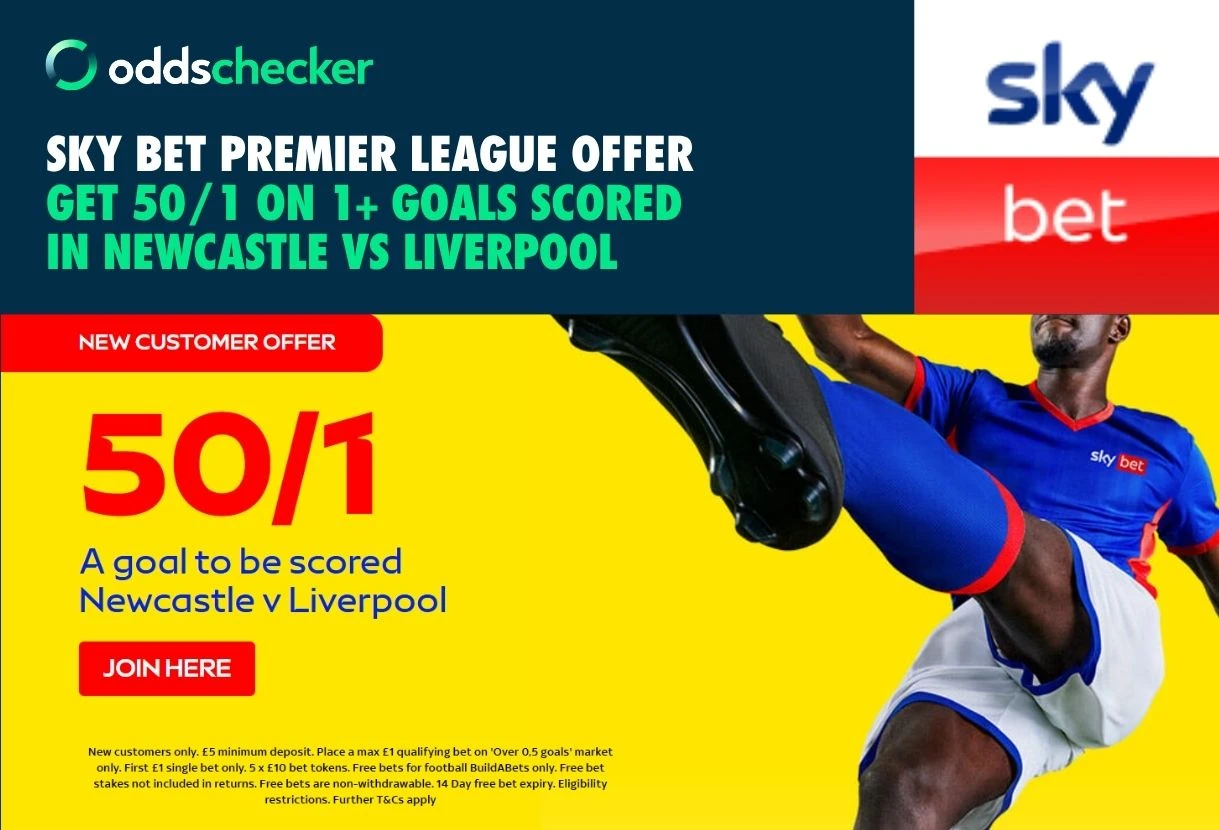 Sky Bet Sign Up Offer: 50/1 on a Goal to be Scored in Newcastle v Liverpool