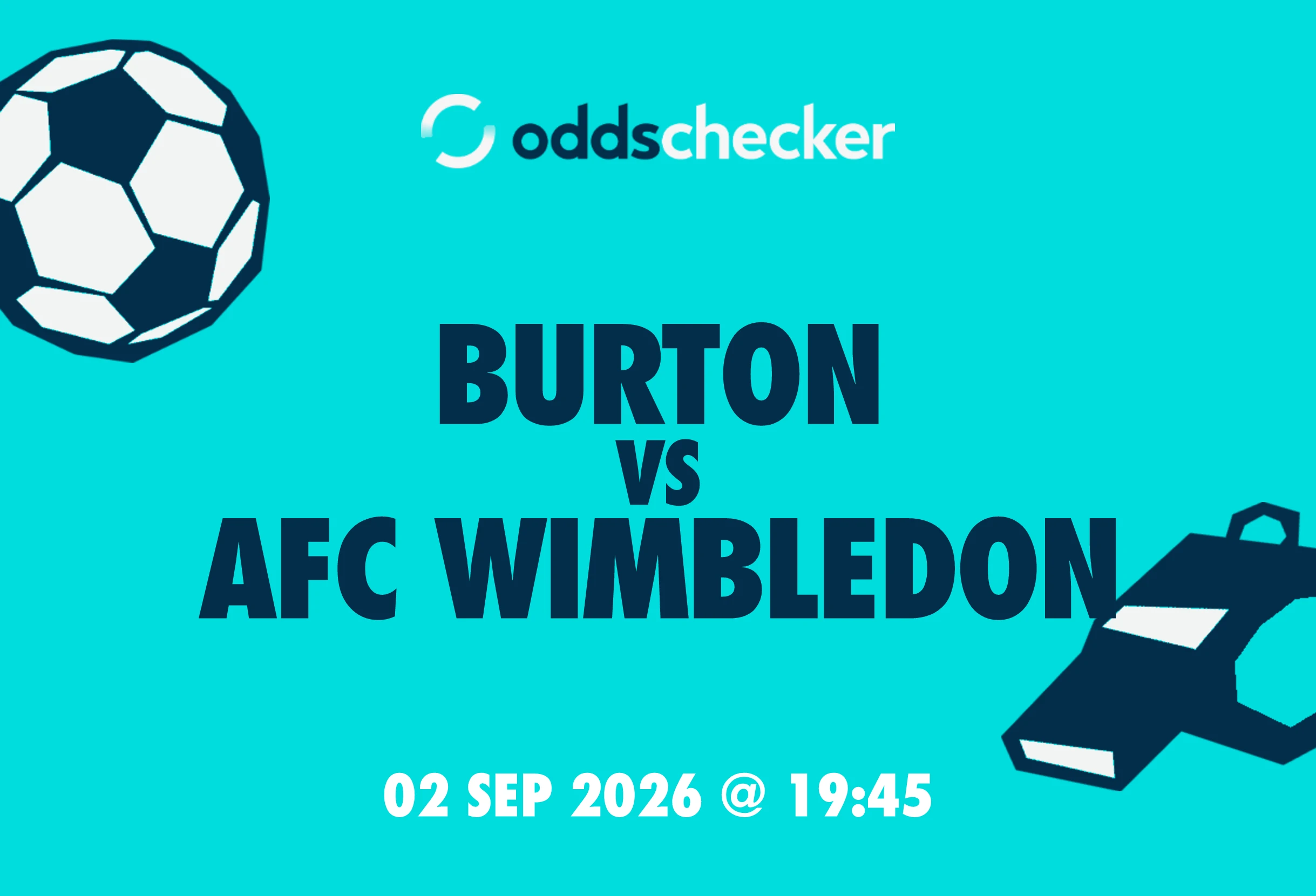 Burton vs AFC Wimbledon Lineups, Prediction, Betting Tips & Odds