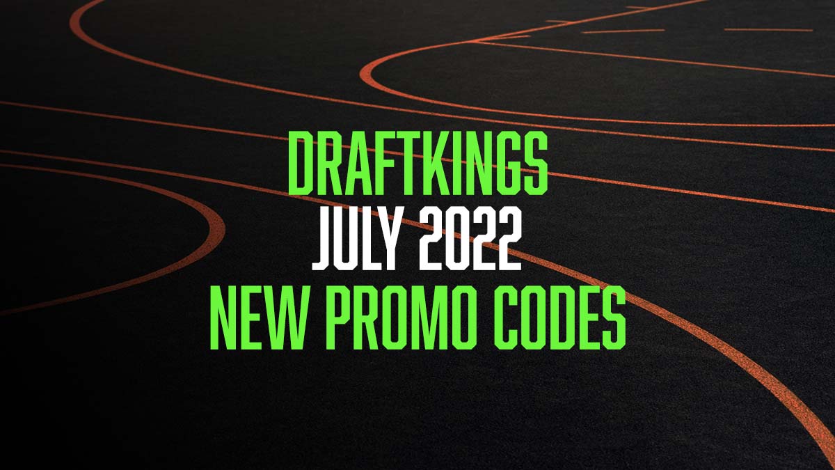 DraftKings Promo Code July 2022