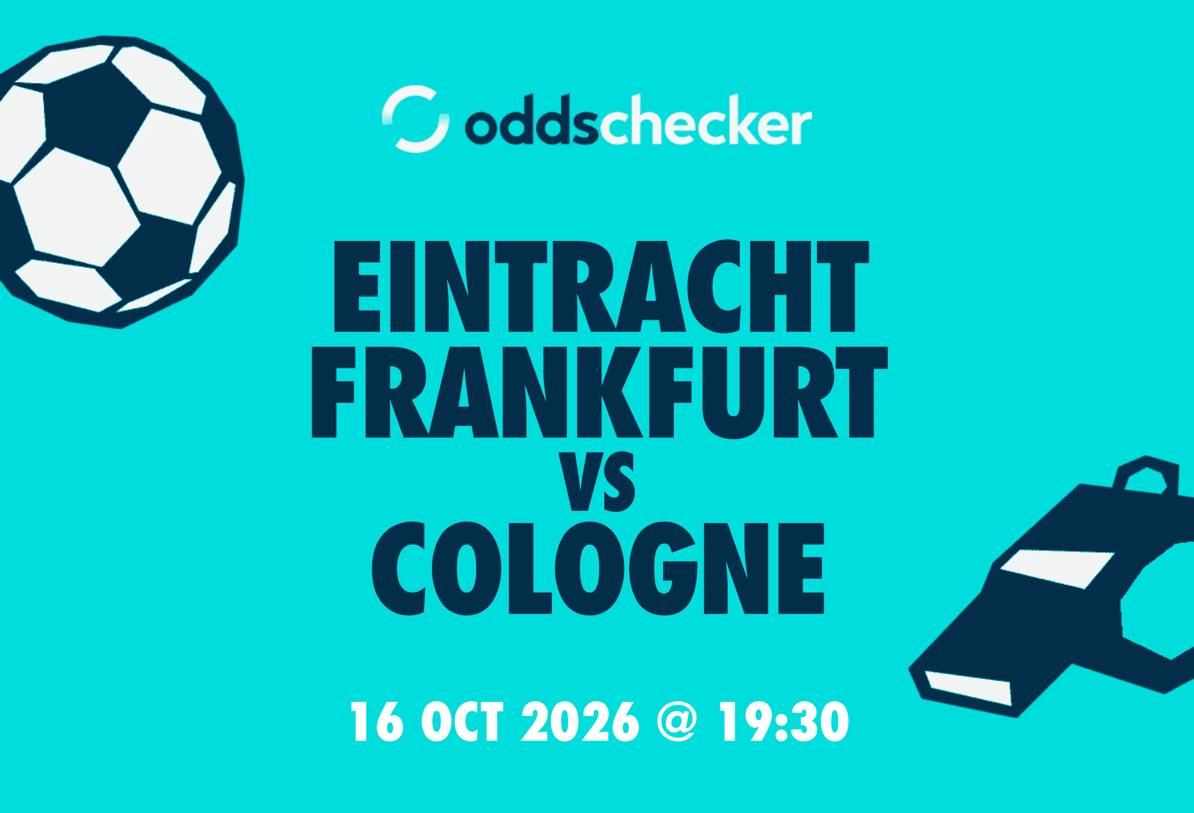 Eintracht Frankfurt vs Cologne: Lineups, Prediction, Betting Tips & Odds
