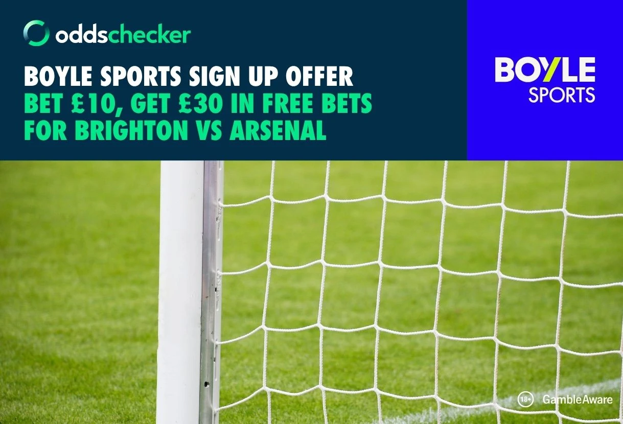 BOYLE Sports Sign Up Offer: Bet £10 on Brighton vs Arsenal, Get £30