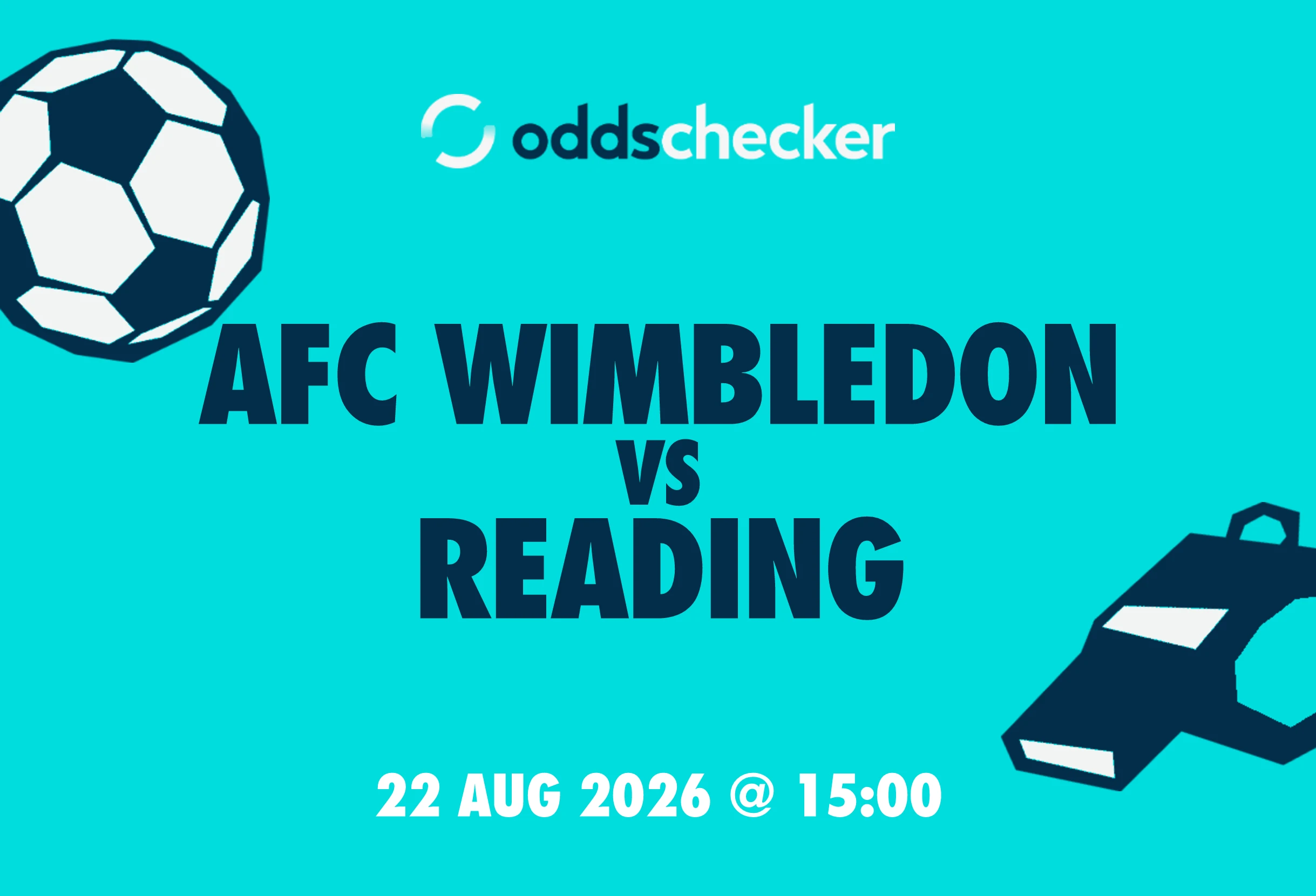 AFC Wimbledon vs Reading Lineups, Prediction, Betting Tips & Odds