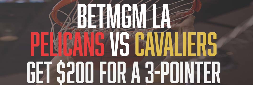 BetMGM LA Pelicans vs Cavaliers