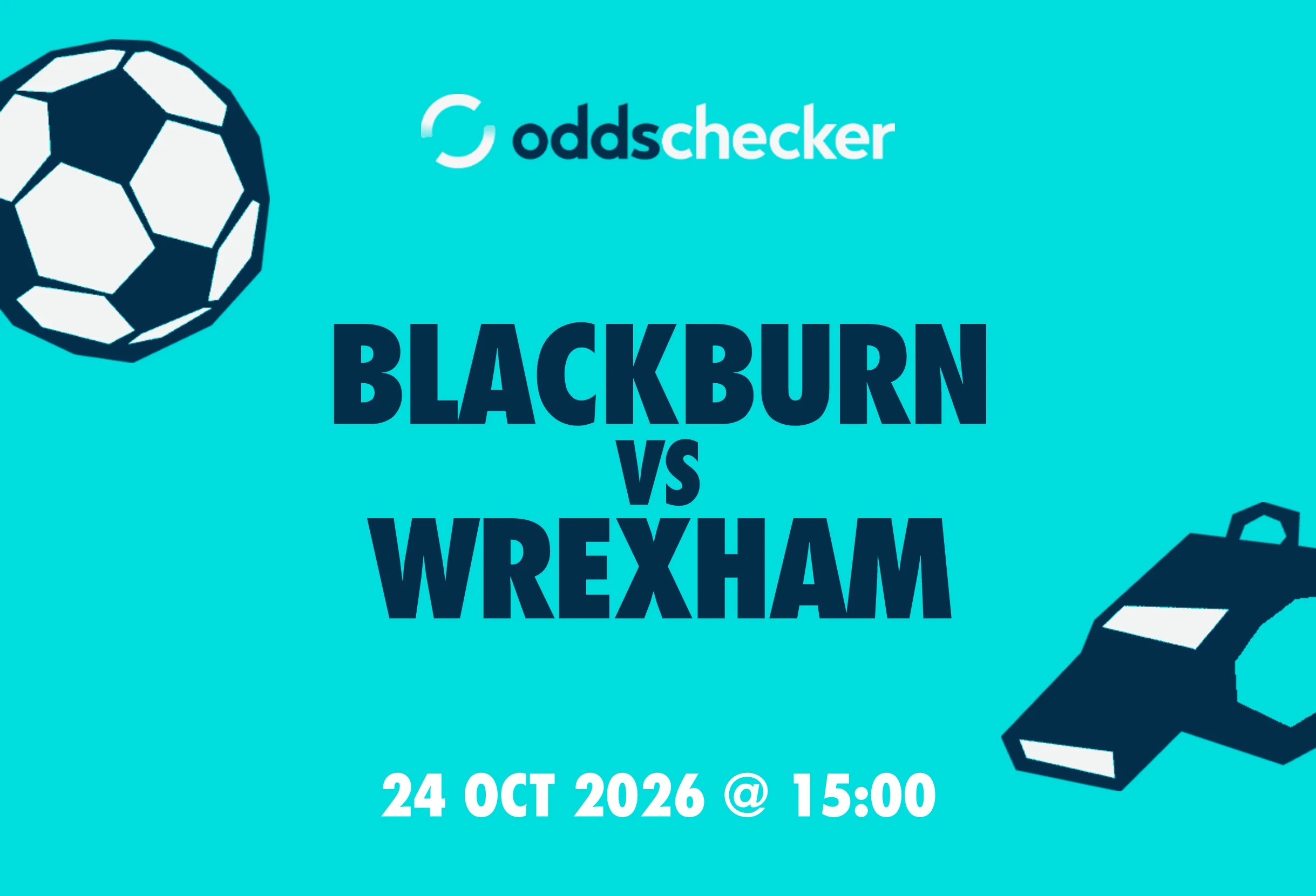 Blackburn vs Wrexham: Lineups, Prediction, Betting Tips & Odds
