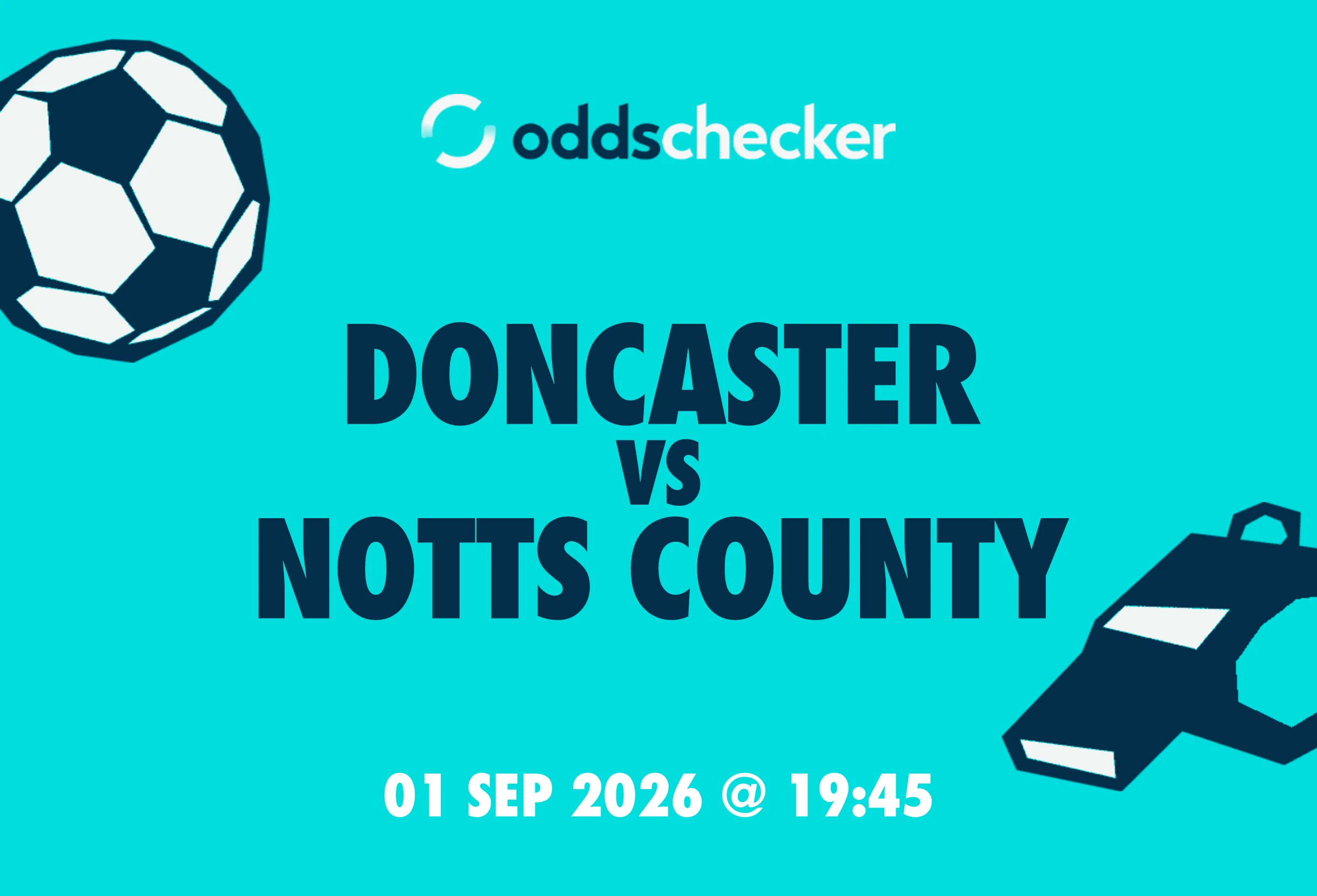 Doncaster vs Notts County Lineups, Prediction, Betting Tips & Odds