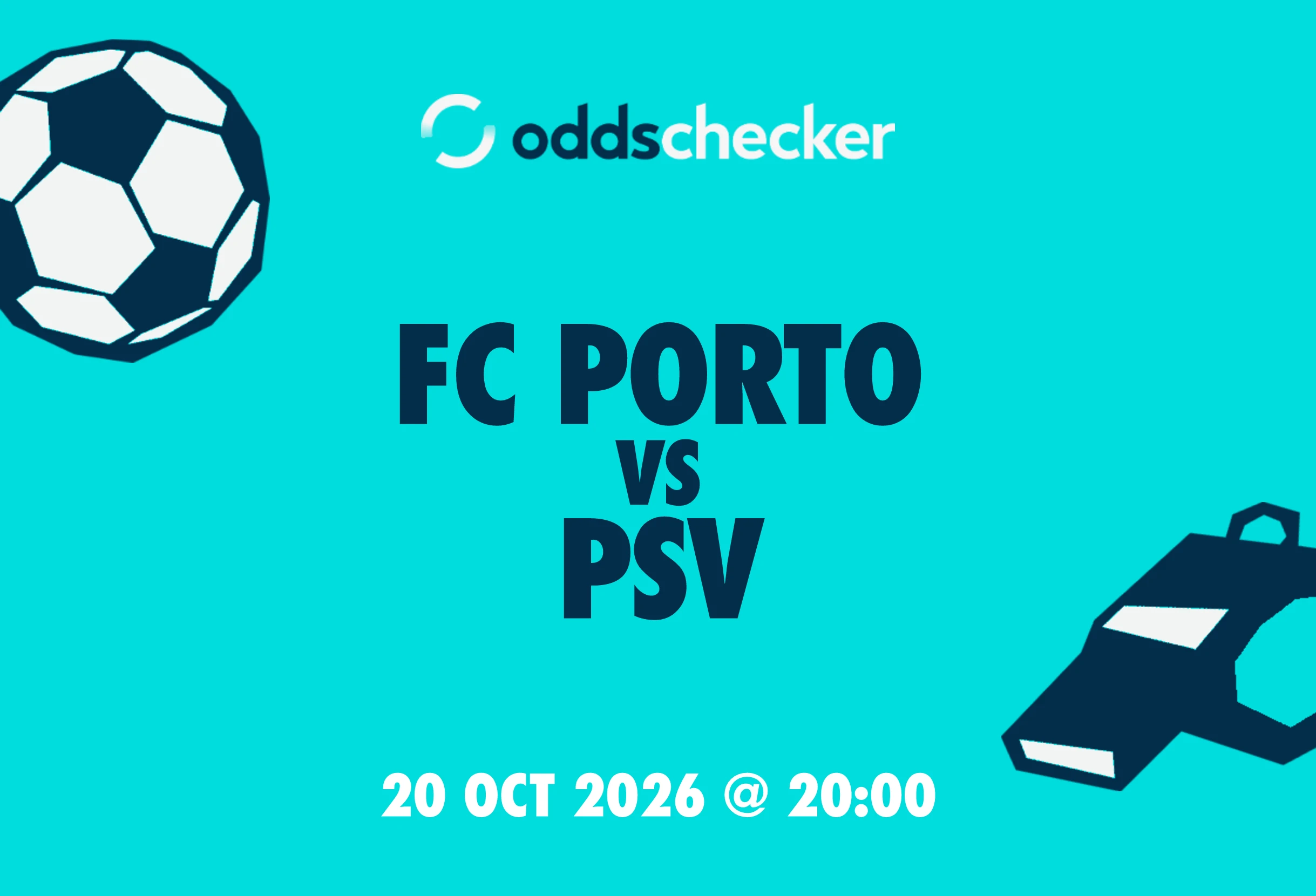 FC Porto vs PSV: Lineups, Prediction, Betting Tips & Odds