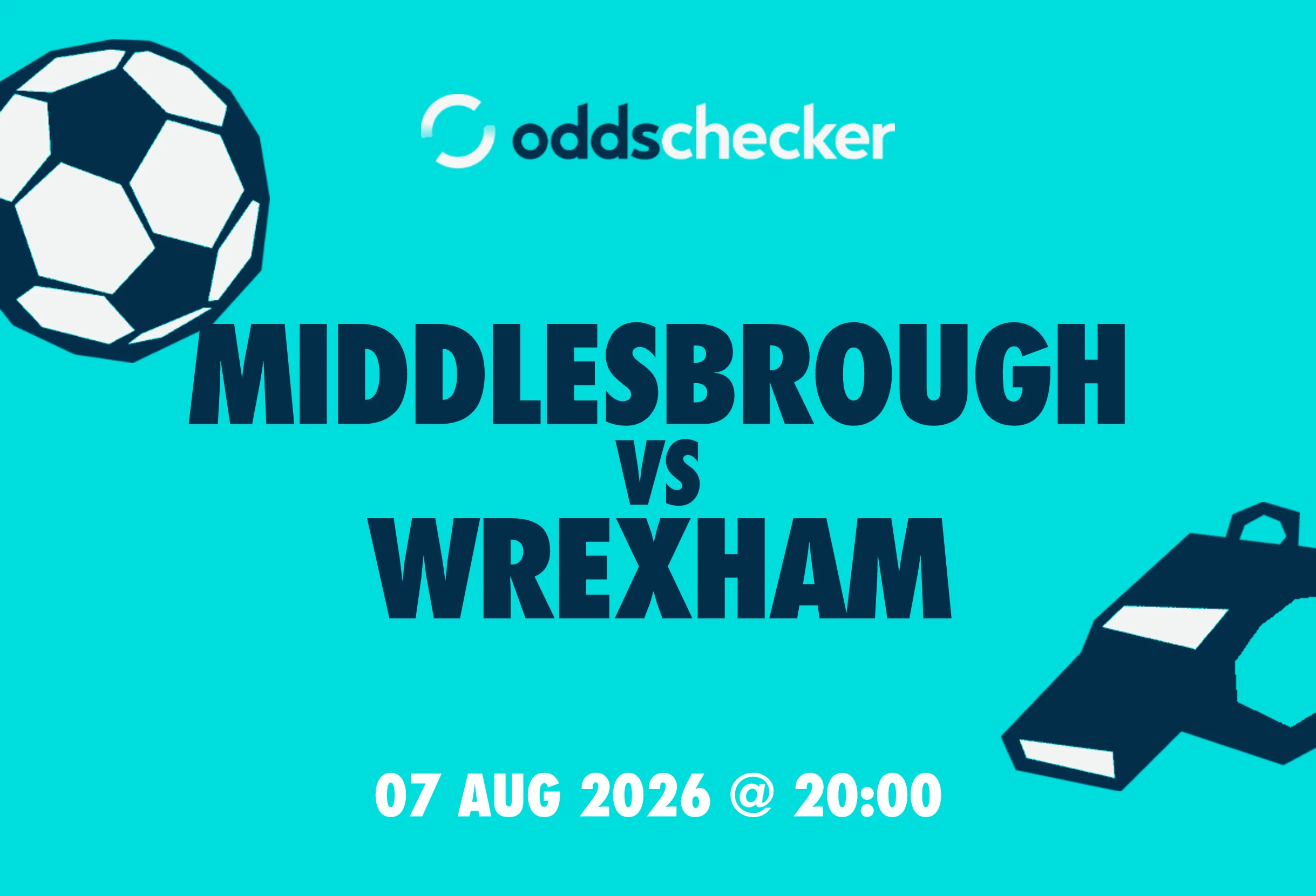 Middlesbrough vs Wrexham Lineups, Prediction, Betting Tips & Odds