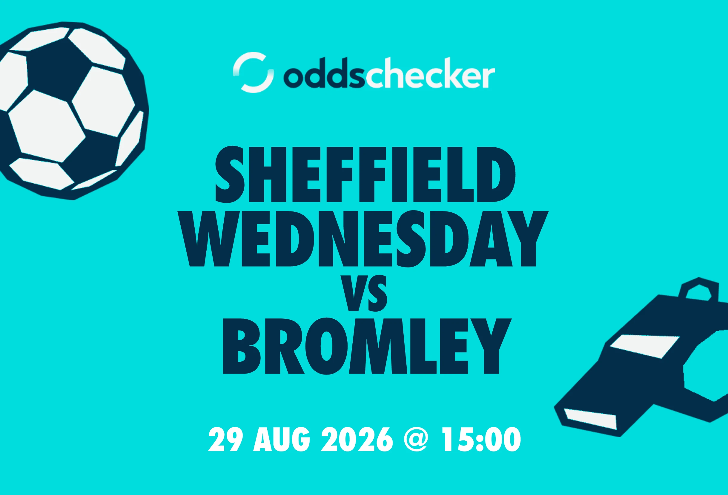 Sheffield Wednesday vs Bromley Lineups, Prediction, Betting Tips & Odds