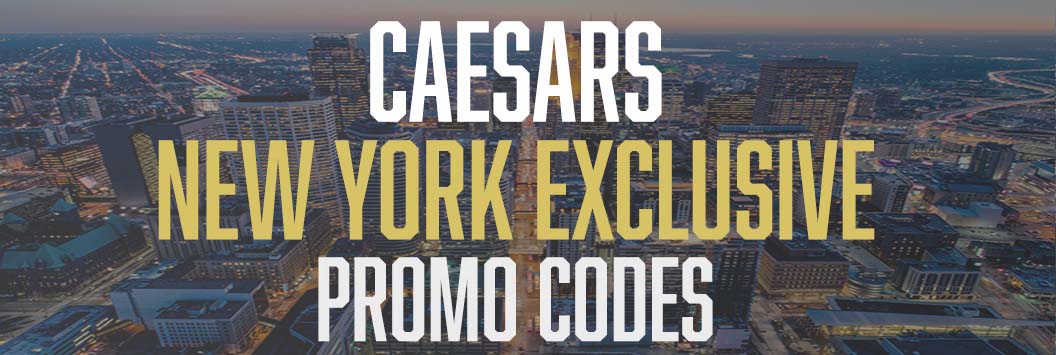 Caesars New York Promo Code
