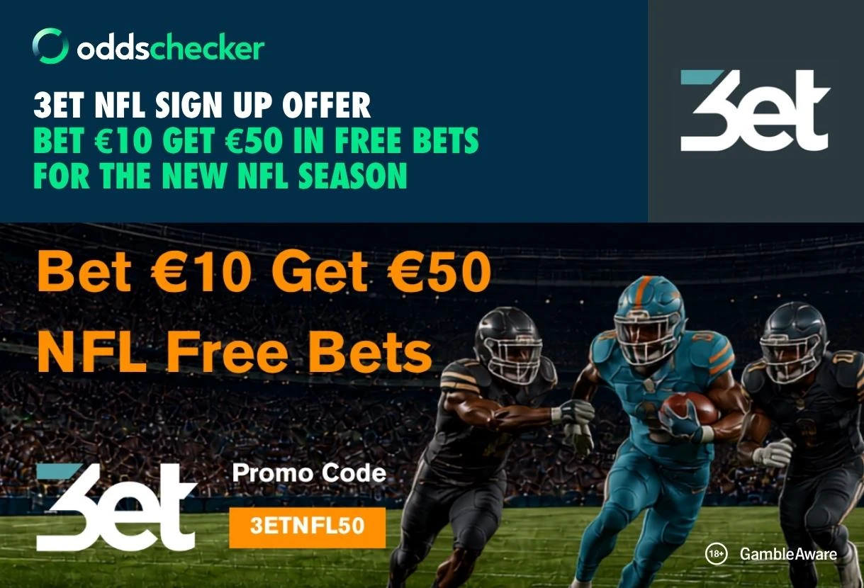3et Sign Up Offer: Bet €10 Get €50 in Free Bets for the NFL Season