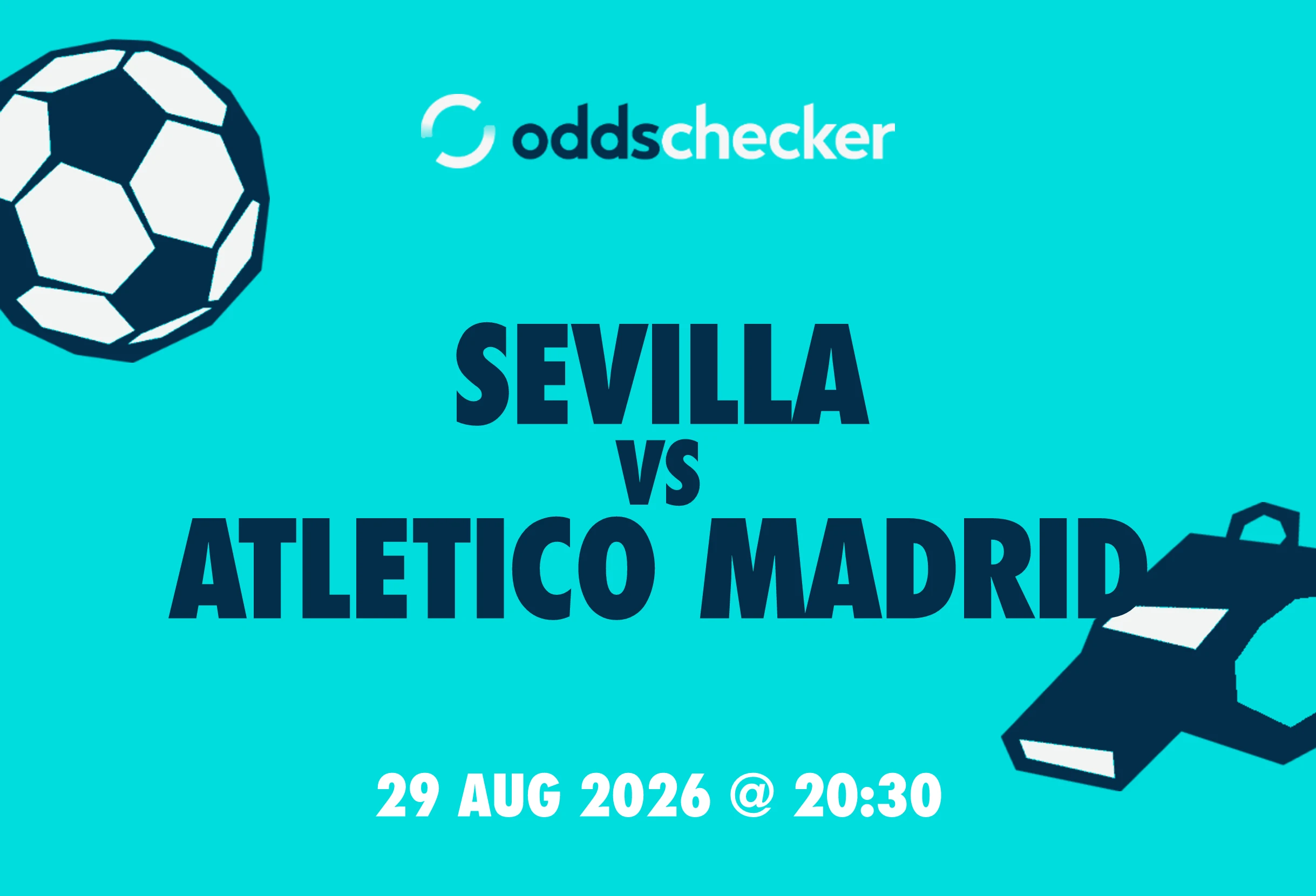 Sevilla vs Atletico Madrid Lineups, Prediction, Betting Tips & Odds