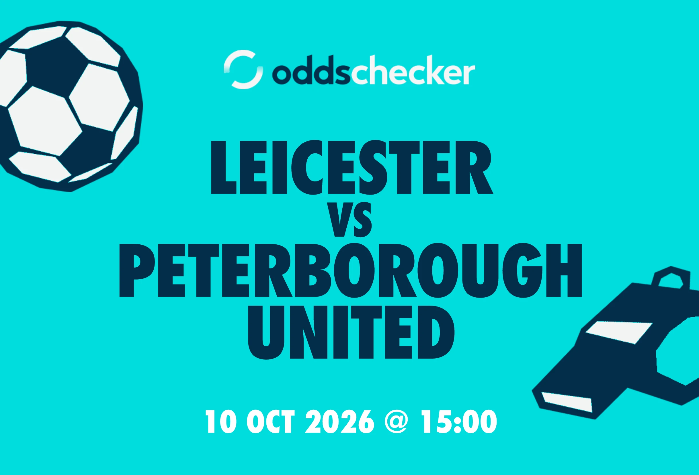 Leicester vs Peterborough United: Lineups, Prediction, Betting Tips & Odds