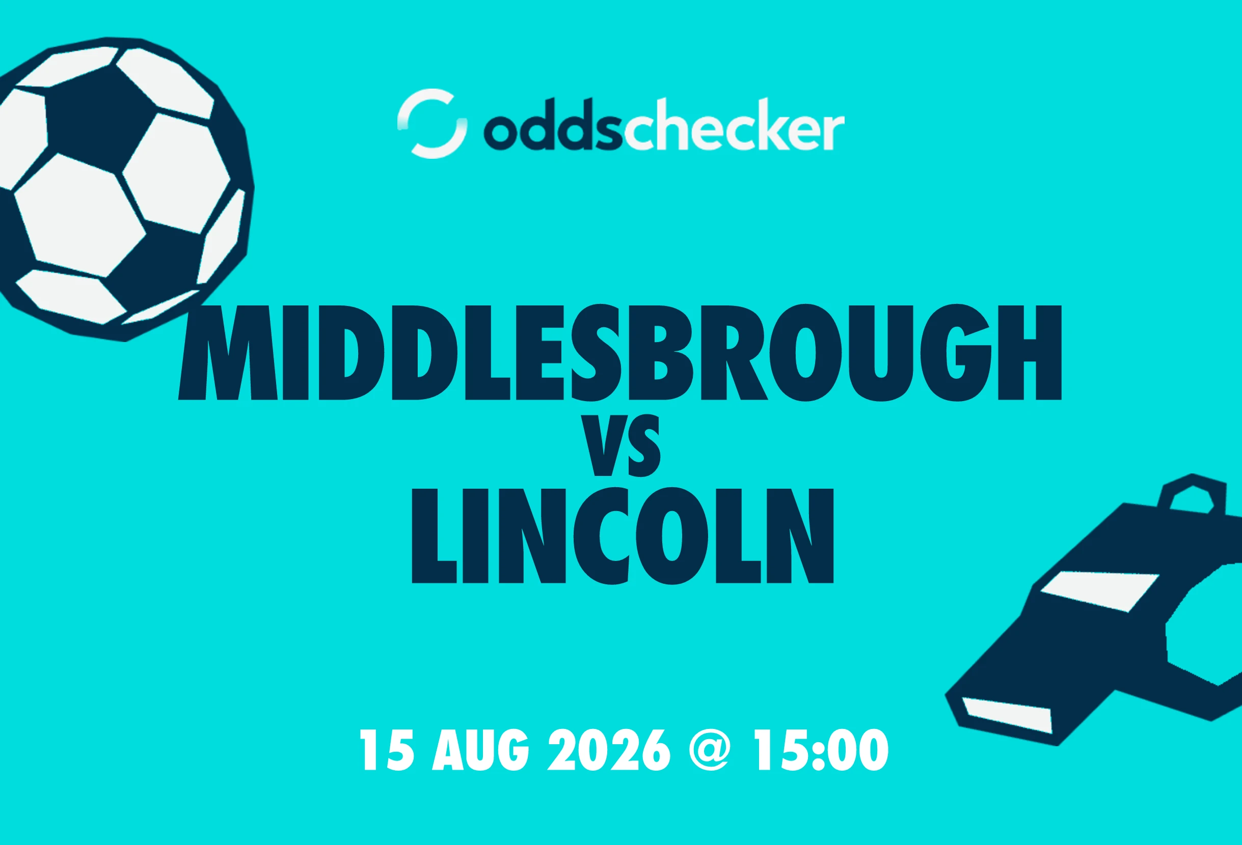 Middlesbrough vs Lincoln: Odds, Lineups, Prediction & Betting Tips